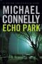 [Harry Bosch 12] • Echo Park